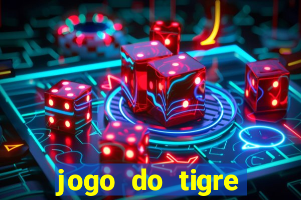 jogo do tigre plataforma nova